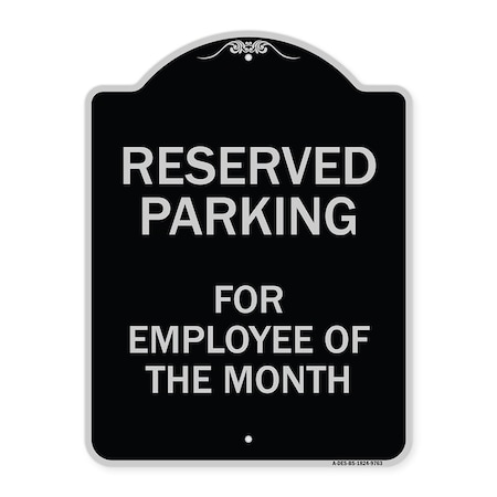 Signmission Designer Series-Reserved Parking For Employee Of The Month, 24" x 18", BS-1824-9763 A-DES-BS-1824-9763